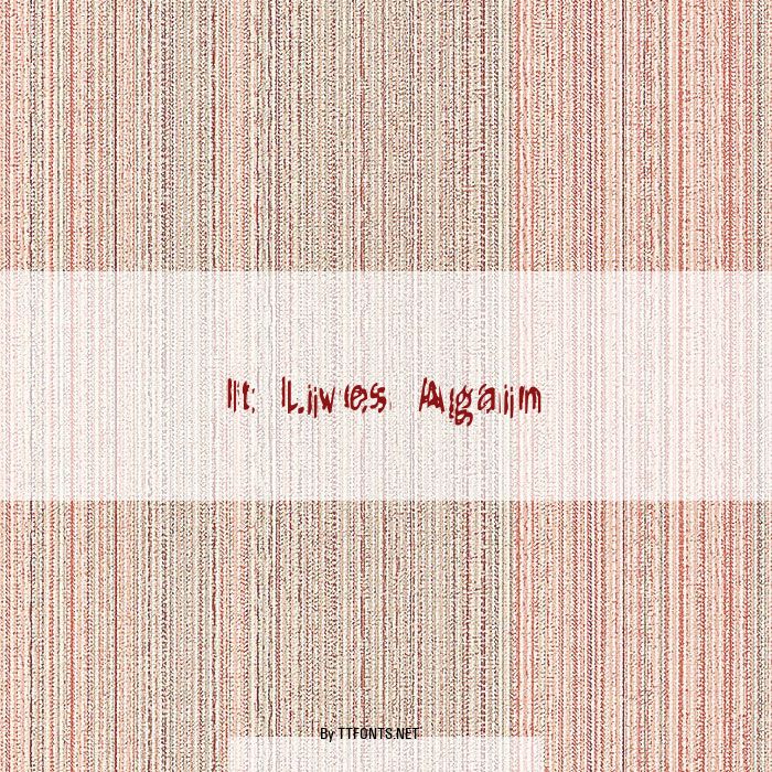 It Lives Again example