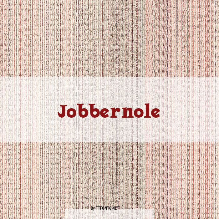 Jobbernole example