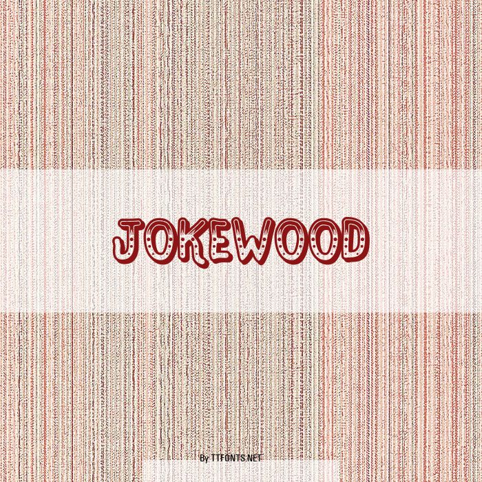Jokewood example