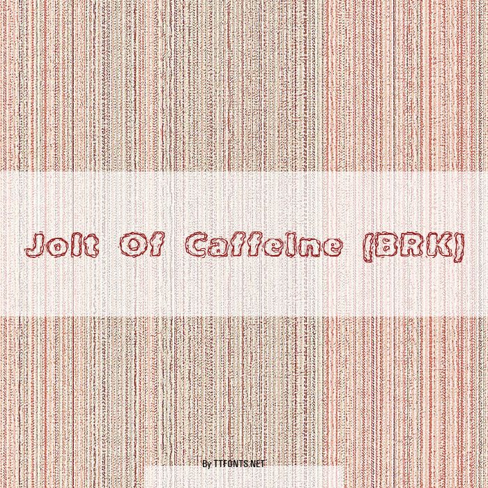 Jolt Of Caffeine (BRK) example