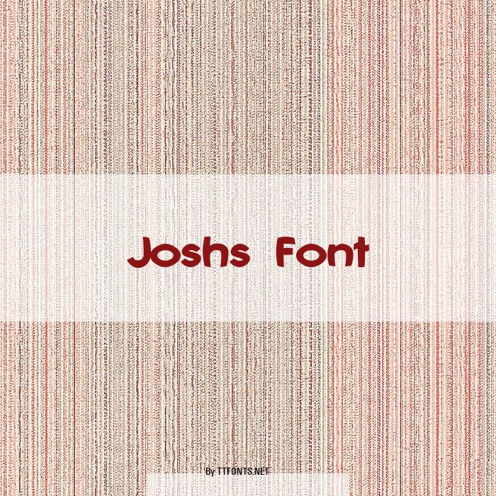 Joshs Font example