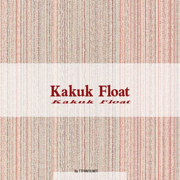 Kakuk Float example