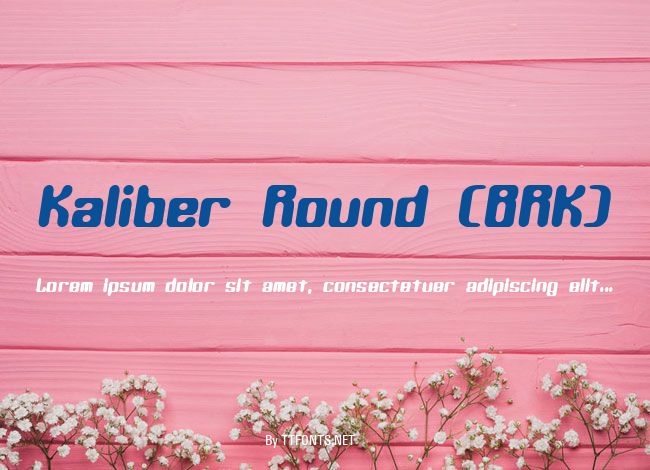 Kaliber Round (BRK) example