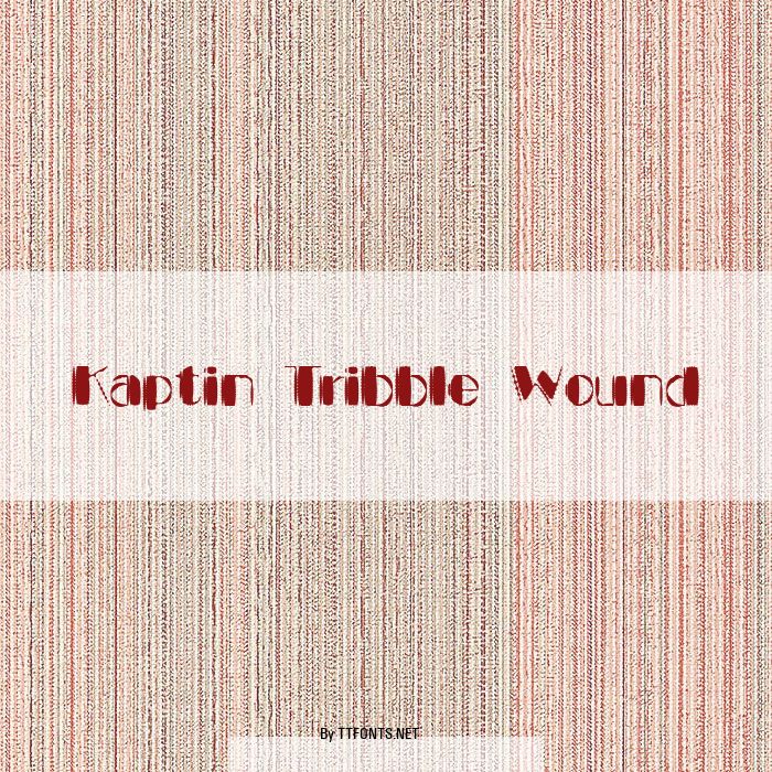 Kaptin Tribble Wound example