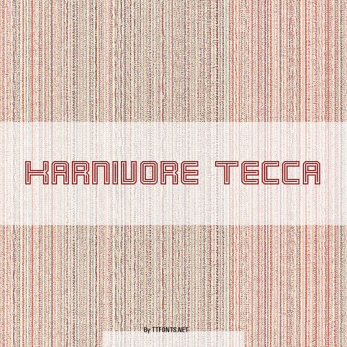 Karnivore Tecca example
