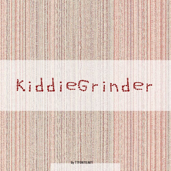 KiddieGrinder example
