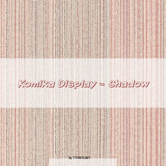 Komika Display - Shadow example