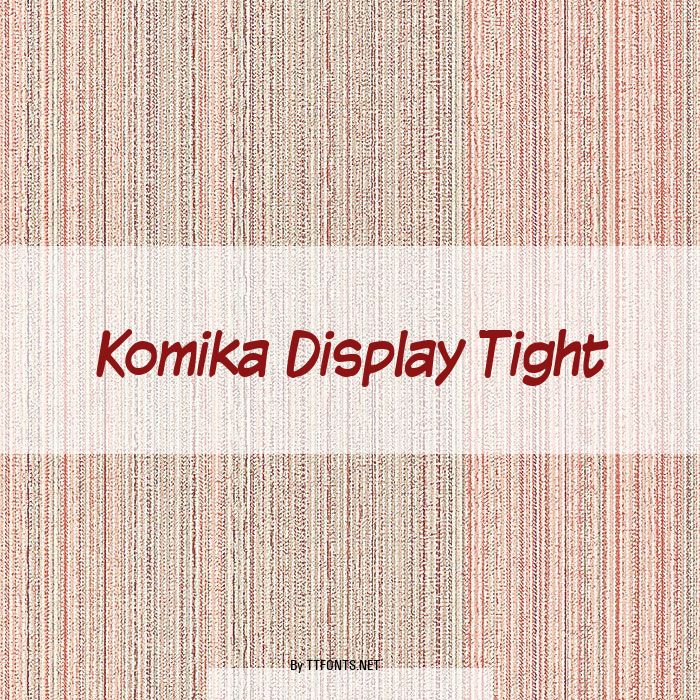 Komika Display Tight example