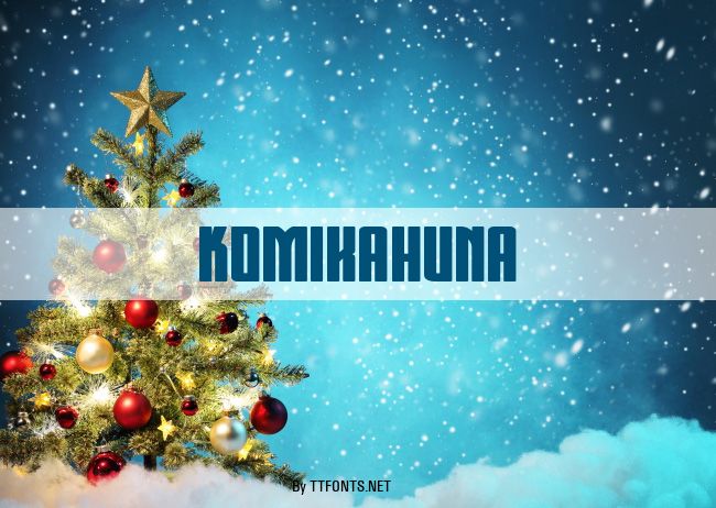 Komikahuna example
