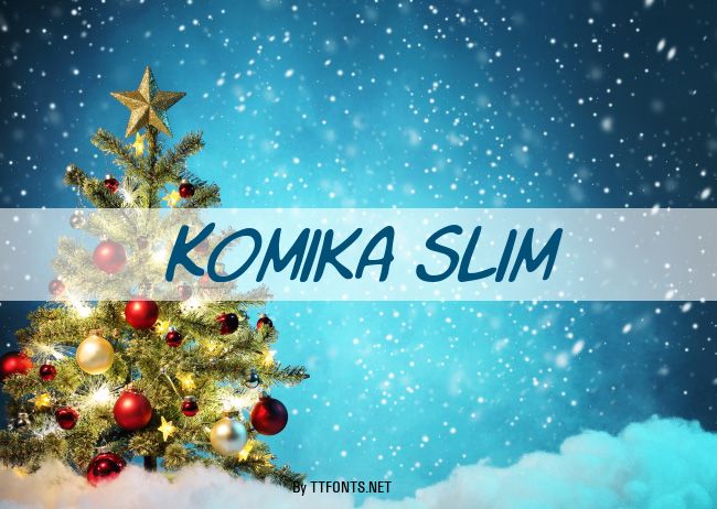 Komika Slim example