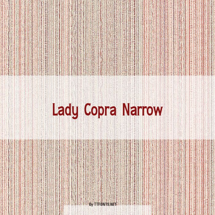 Lady Copra Narrow example