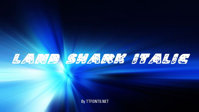 Land Shark Italic example