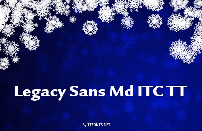 Legacy Sans Md ITC TT example