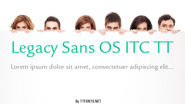 Legacy Sans OS ITC TT example
