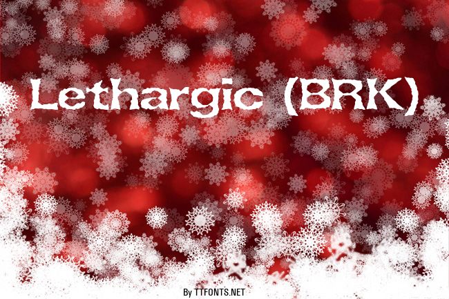 Lethargic (BRK) example