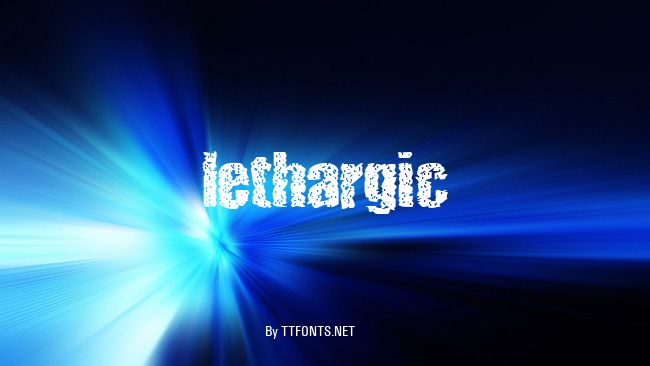 lethargic example