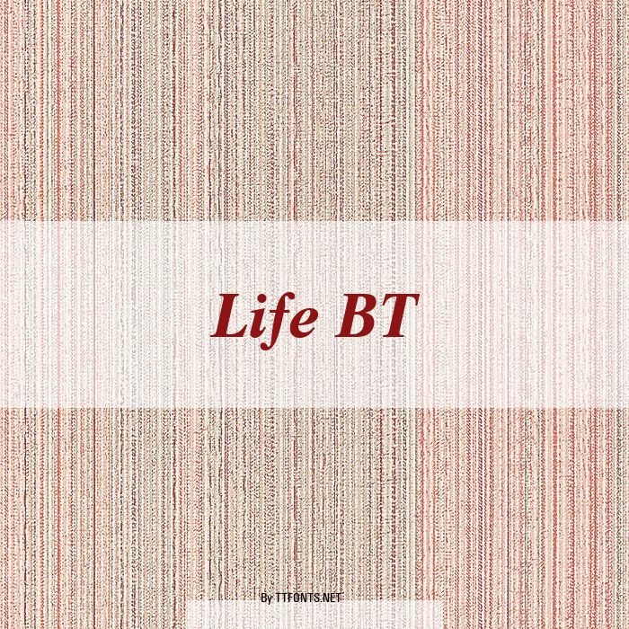 Life BT example