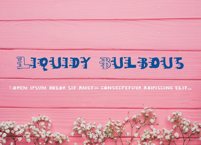 Liquidy Bulbous example