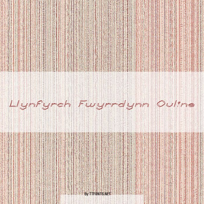 Llynfyrch Fwyrrdynn Ouline example