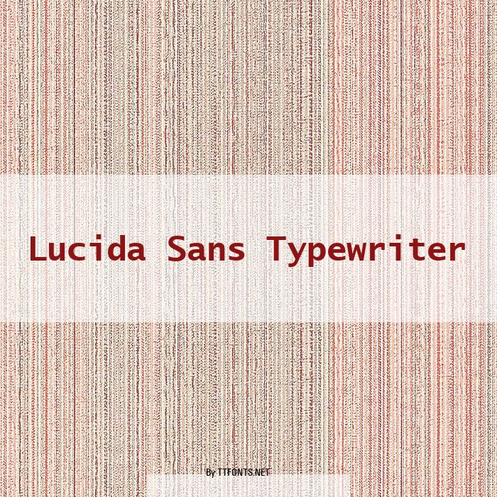 Lucida Sans Typewriter example