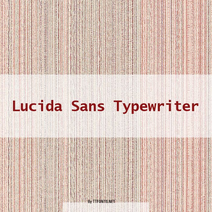 Lucida Sans Typewriter example