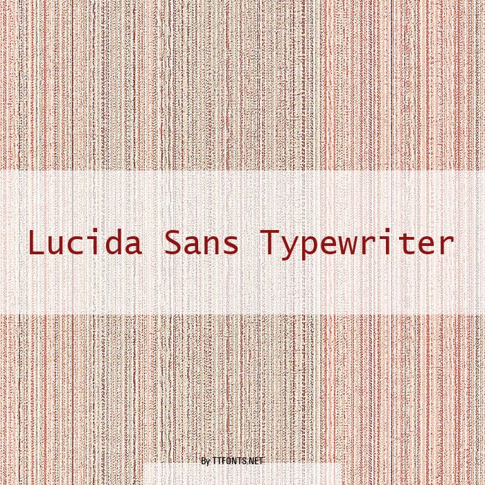 Lucida Sans Typewriter example