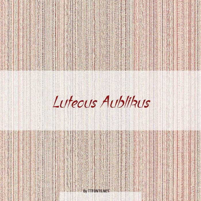 Luteous Aublikus example