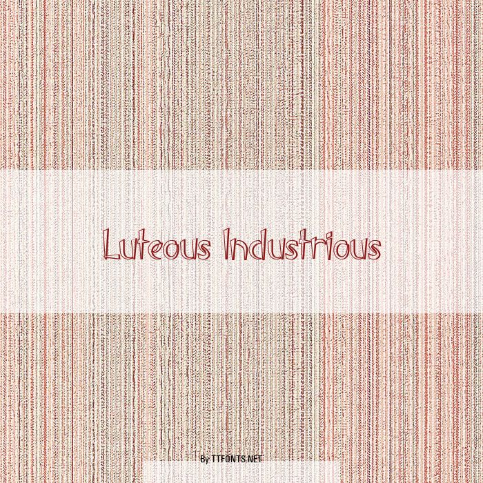 Luteous Industrious example