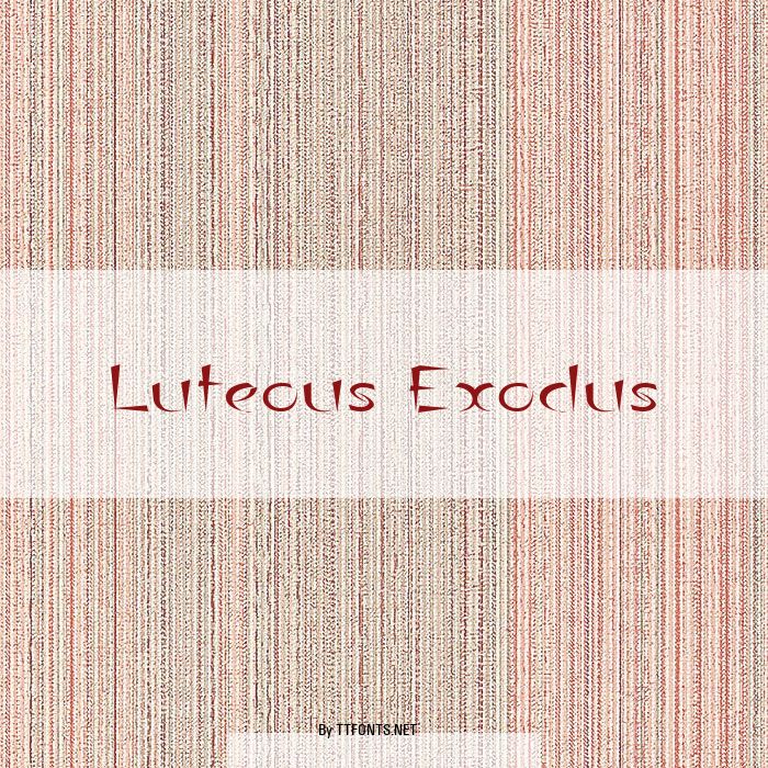 Luteous Exodus example