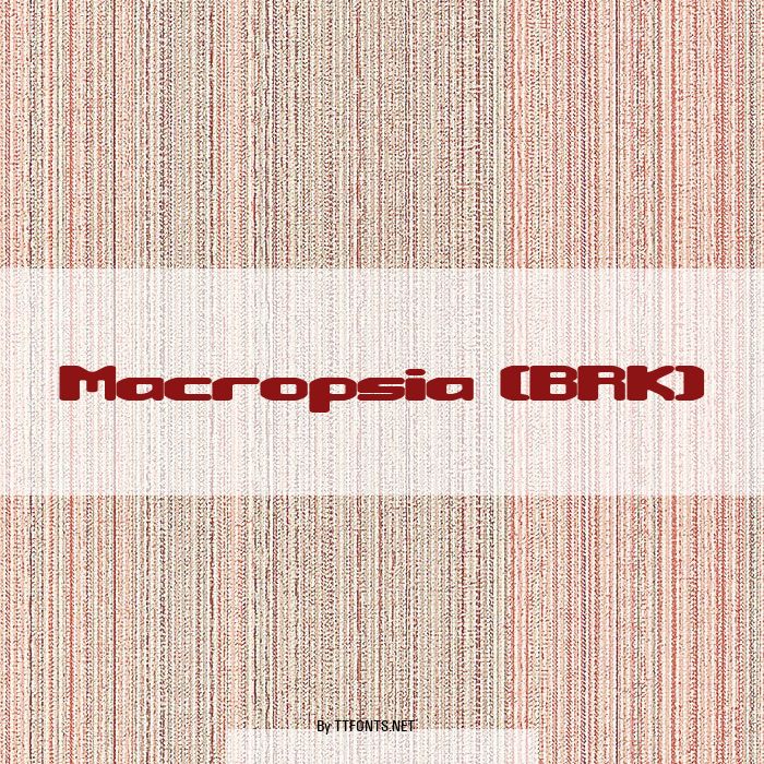 Macropsia (BRK) example
