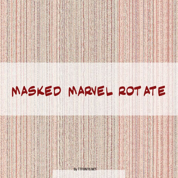 Masked Marvel Rotate example
