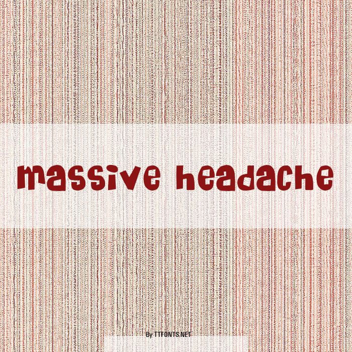 Massive Headache example