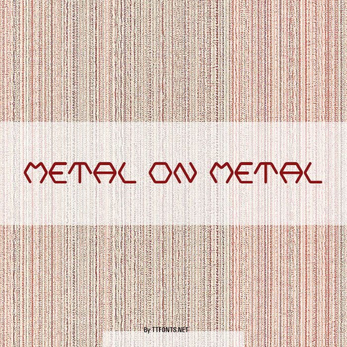 Metal On Metal example