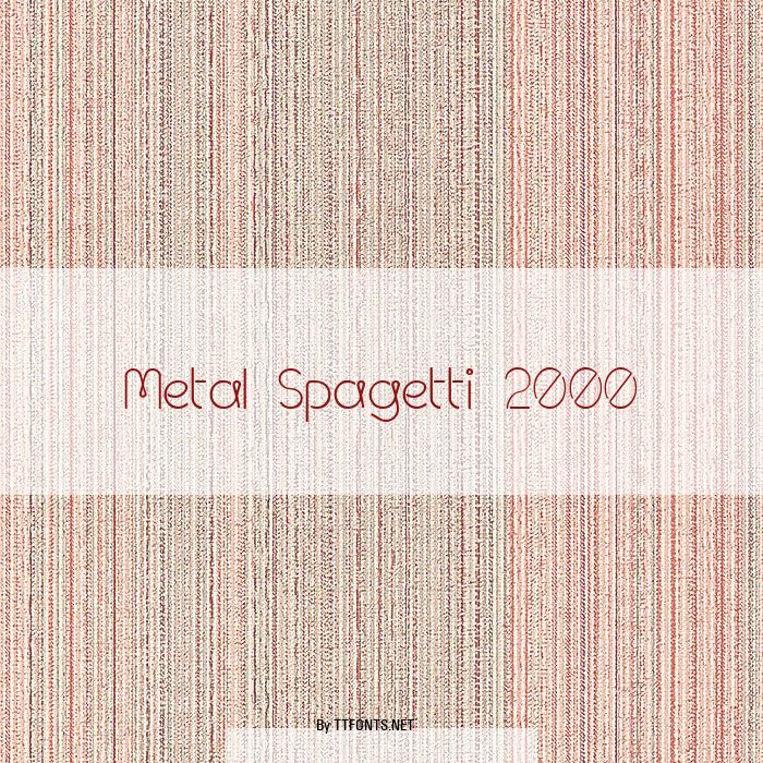 Metal Spagetti 2000 example