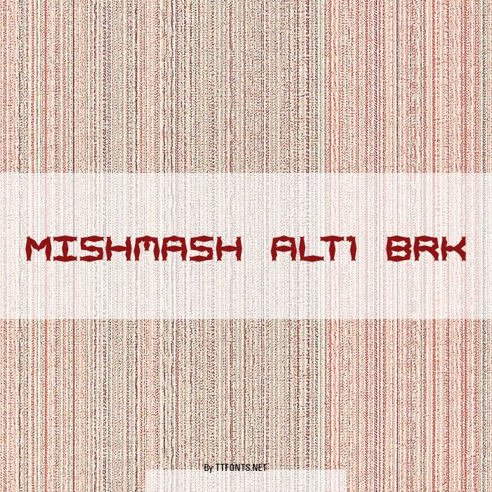 Mishmash ALT1 BRK example