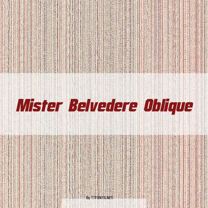 Mister Belvedere Oblique example