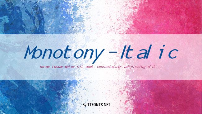 Monotony-Italic example