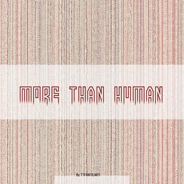 More than human example