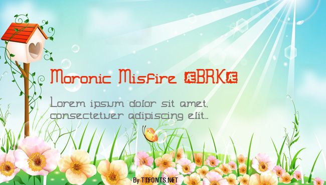 Moronic Misfire (BRK) example