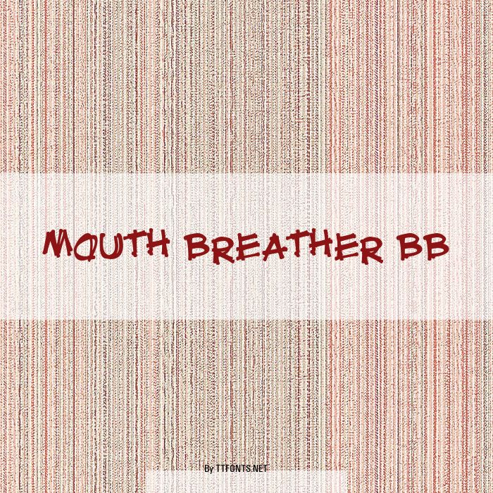 Mouth Breather BB example