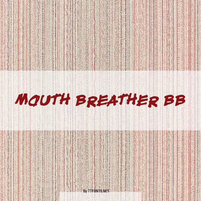 Mouth Breather BB example