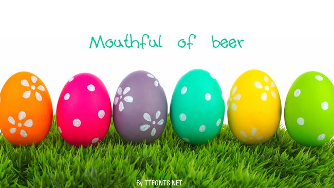 Mouthful of beer example