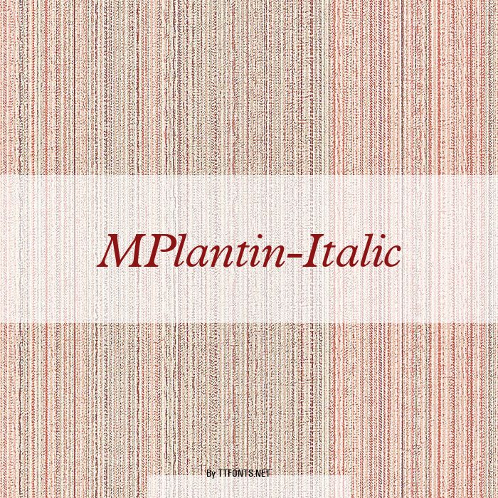 MPlantin-Italic example