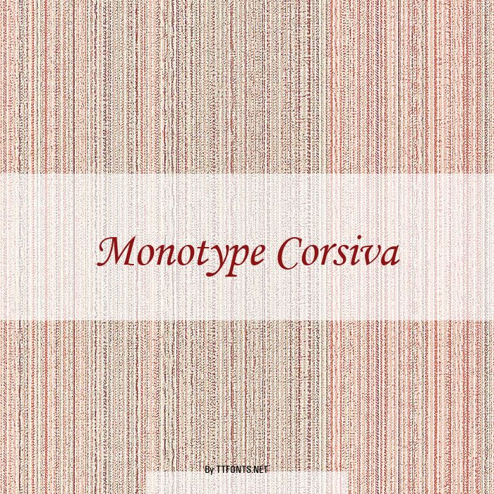 Monotype Corsiva example