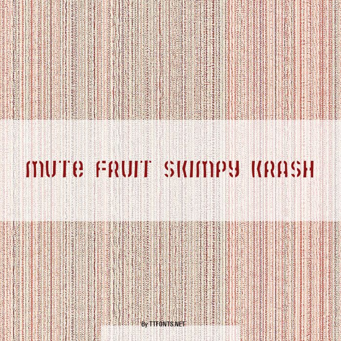 Mute Fruit Skimpy Krash example