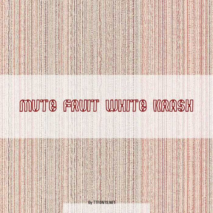 Mute Fruit White Krash example