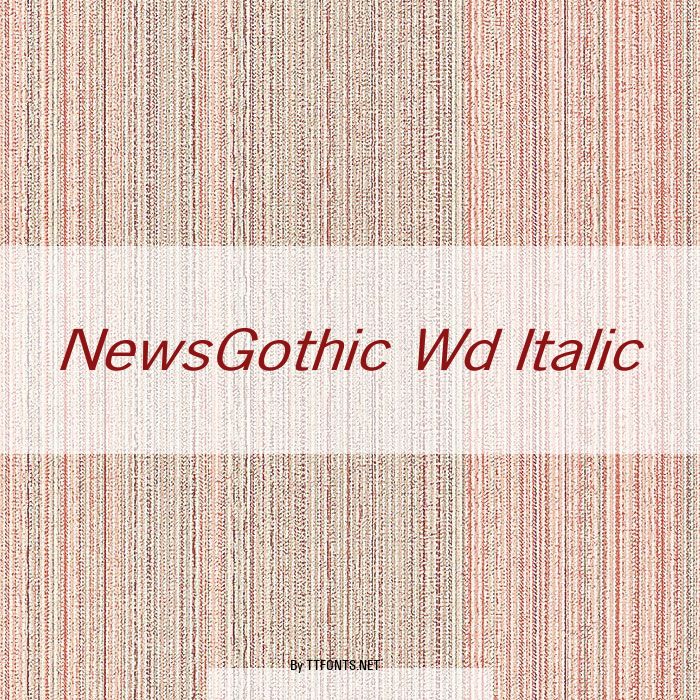 NewsGothic Wd Italic example