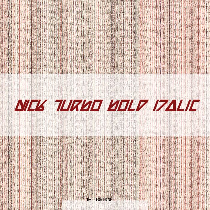 Nick Turbo Bold Italic example