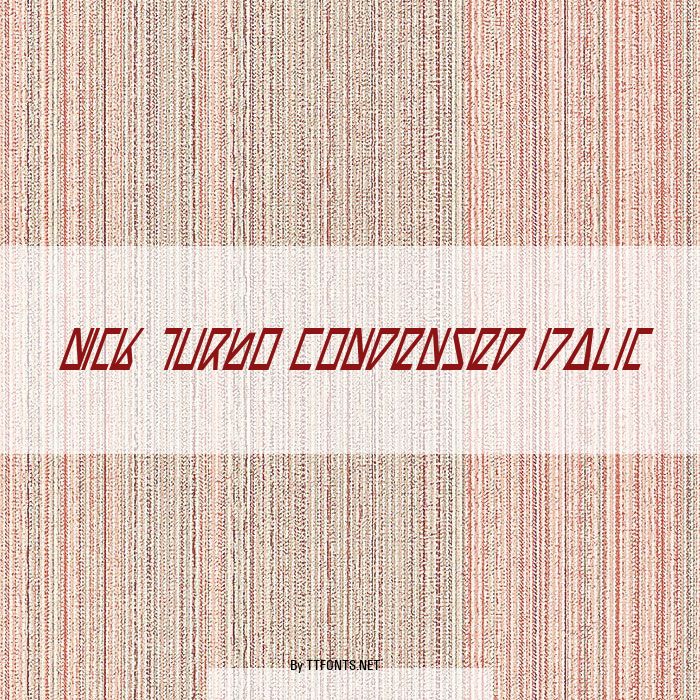 Nick Turbo Condensed Italic example