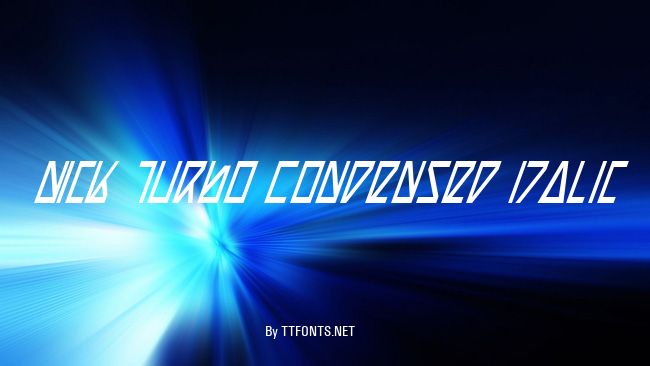 Nick Turbo Condensed Italic example